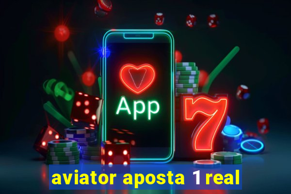 aviator aposta 1 real